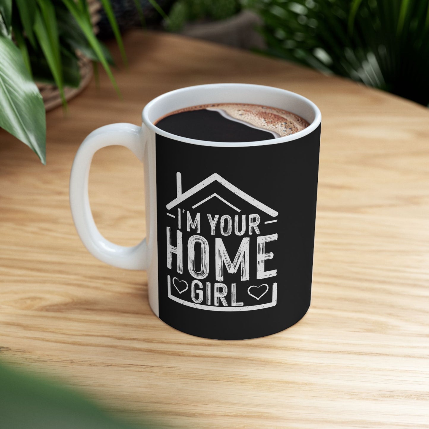 I'm your Homegirl - Ceramic Mug, (11oz, 15oz)