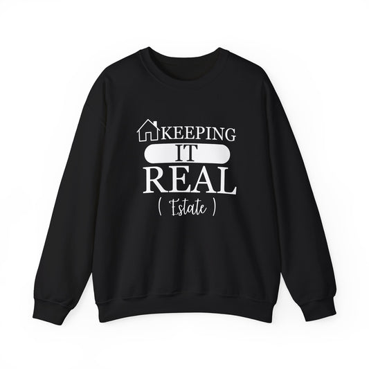 Keeping it Real Estate Sweatshirt