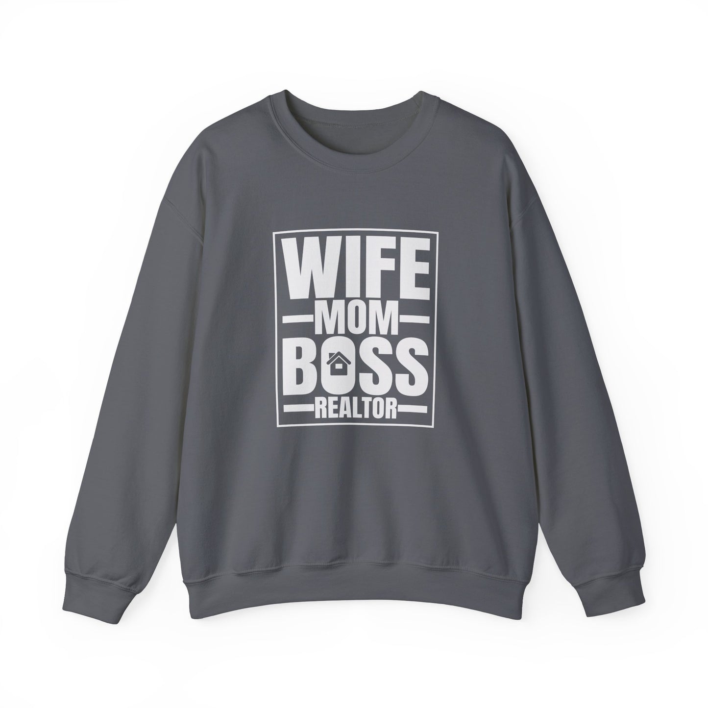 Wife Mom Boss Realtor Sweatshirt