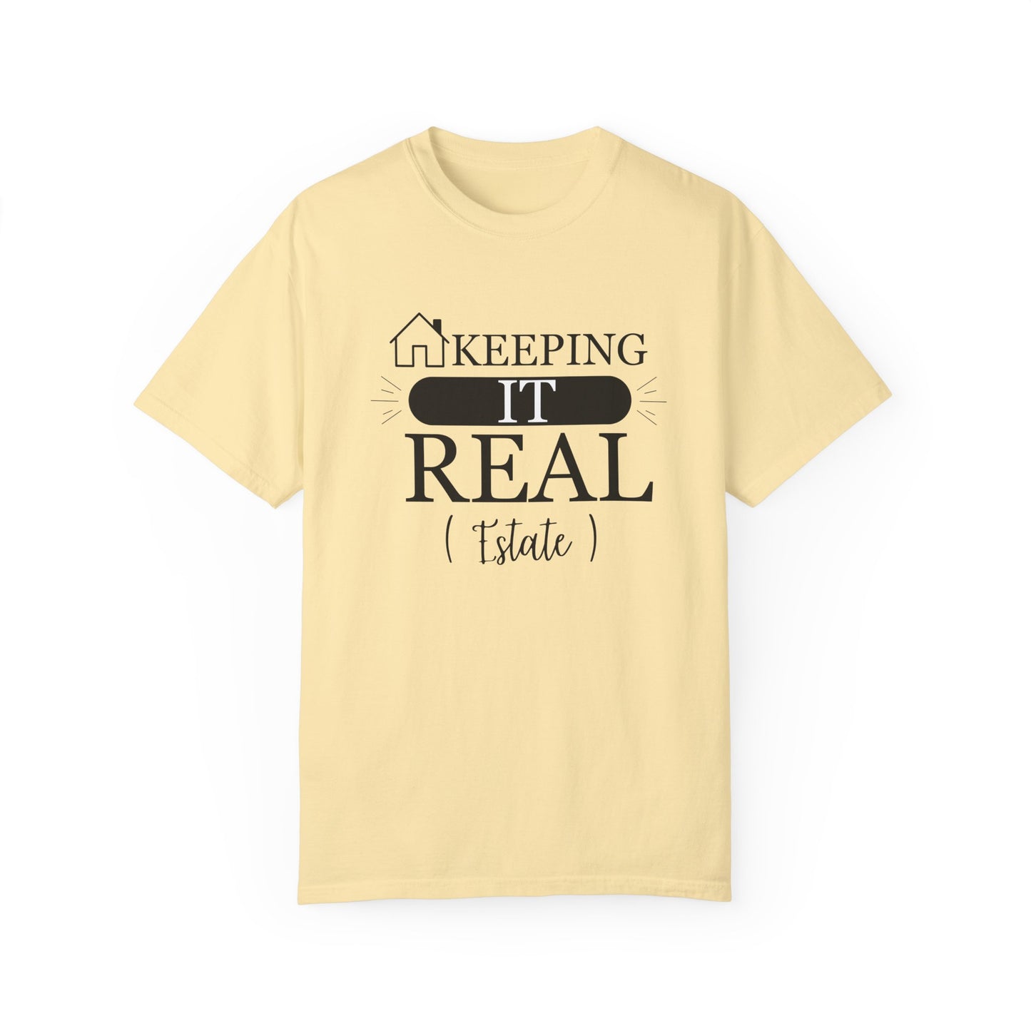 Keeping it Real Estate T-Shirt