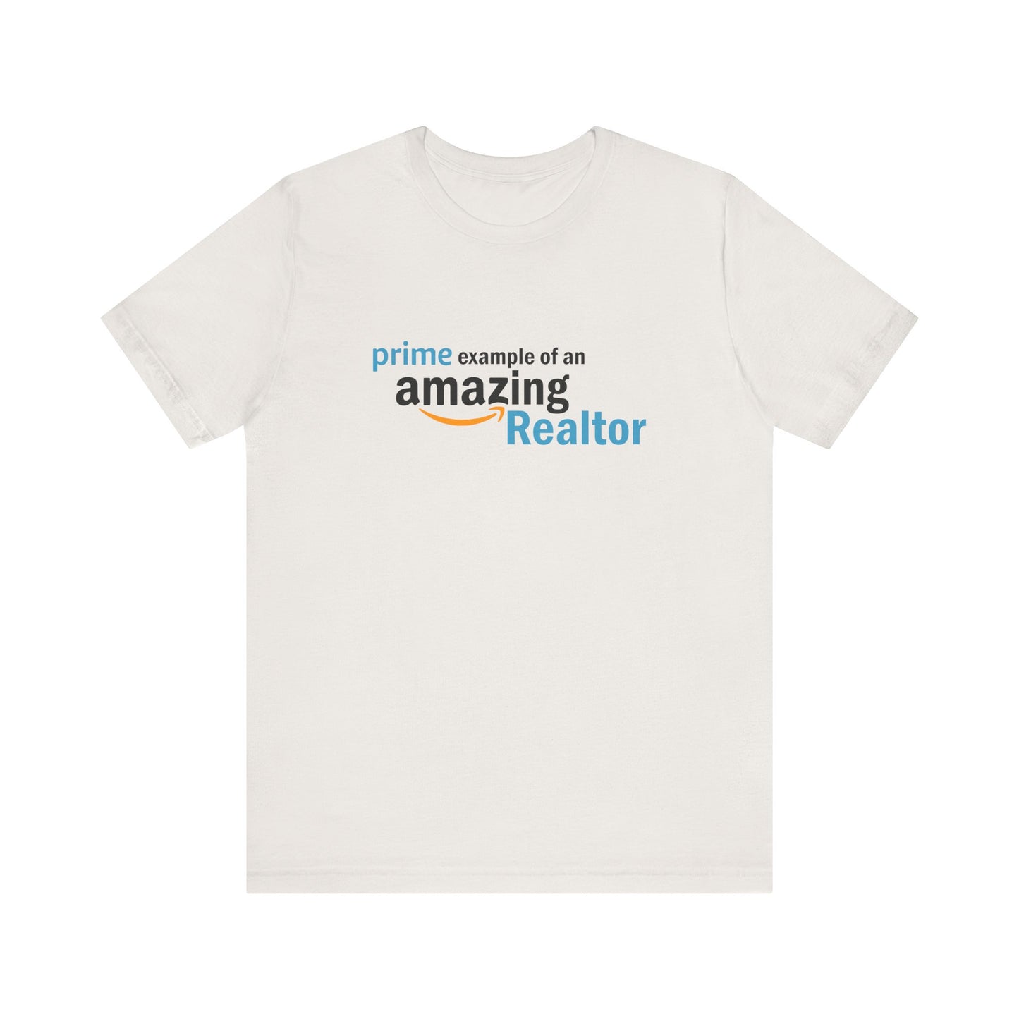 Prime Example of an Amazing Realtor T-Shirt