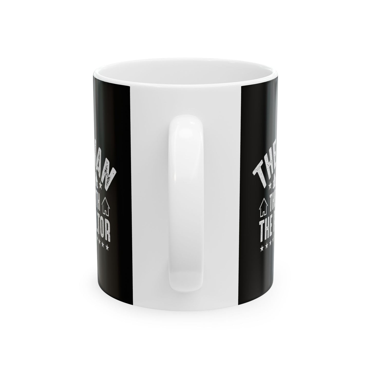 The Man The Myth The Realtor - Ceramic Mug, (11oz, 15oz)