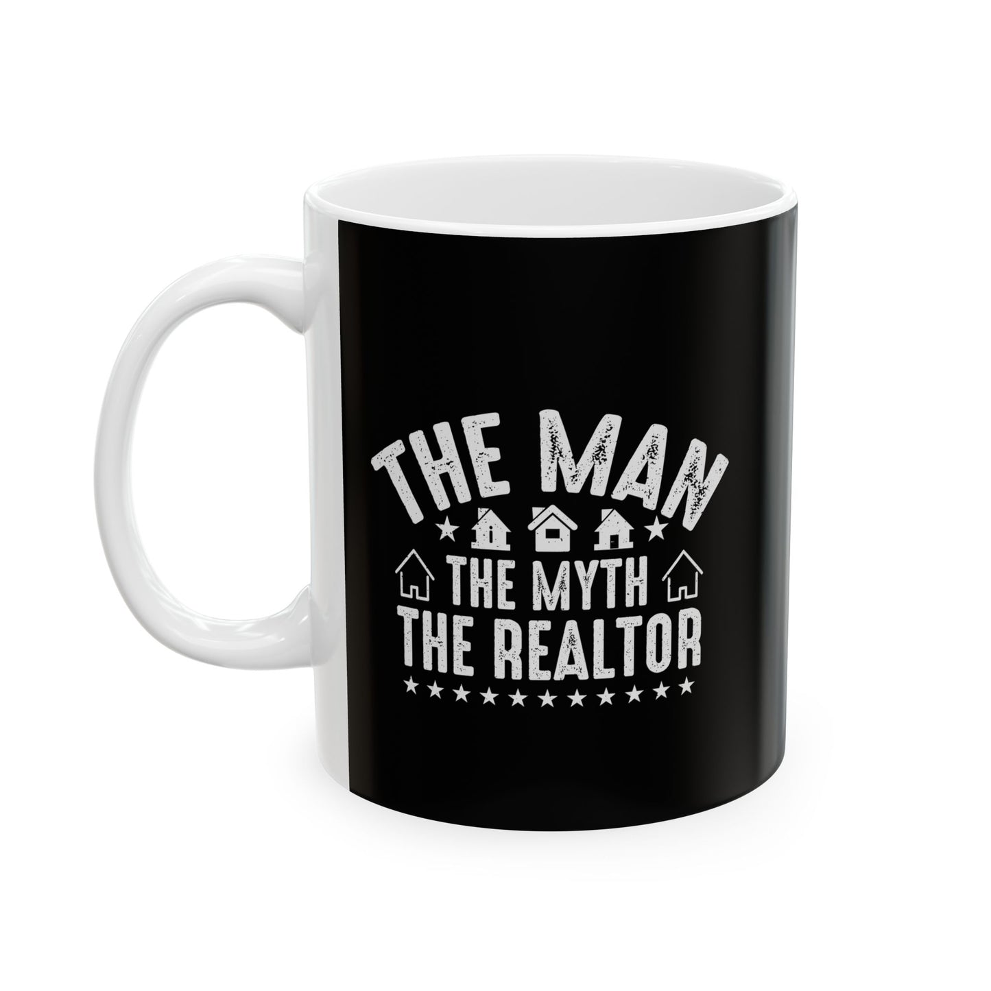 The Man The Myth The Realtor - Ceramic Mug, (11oz, 15oz)