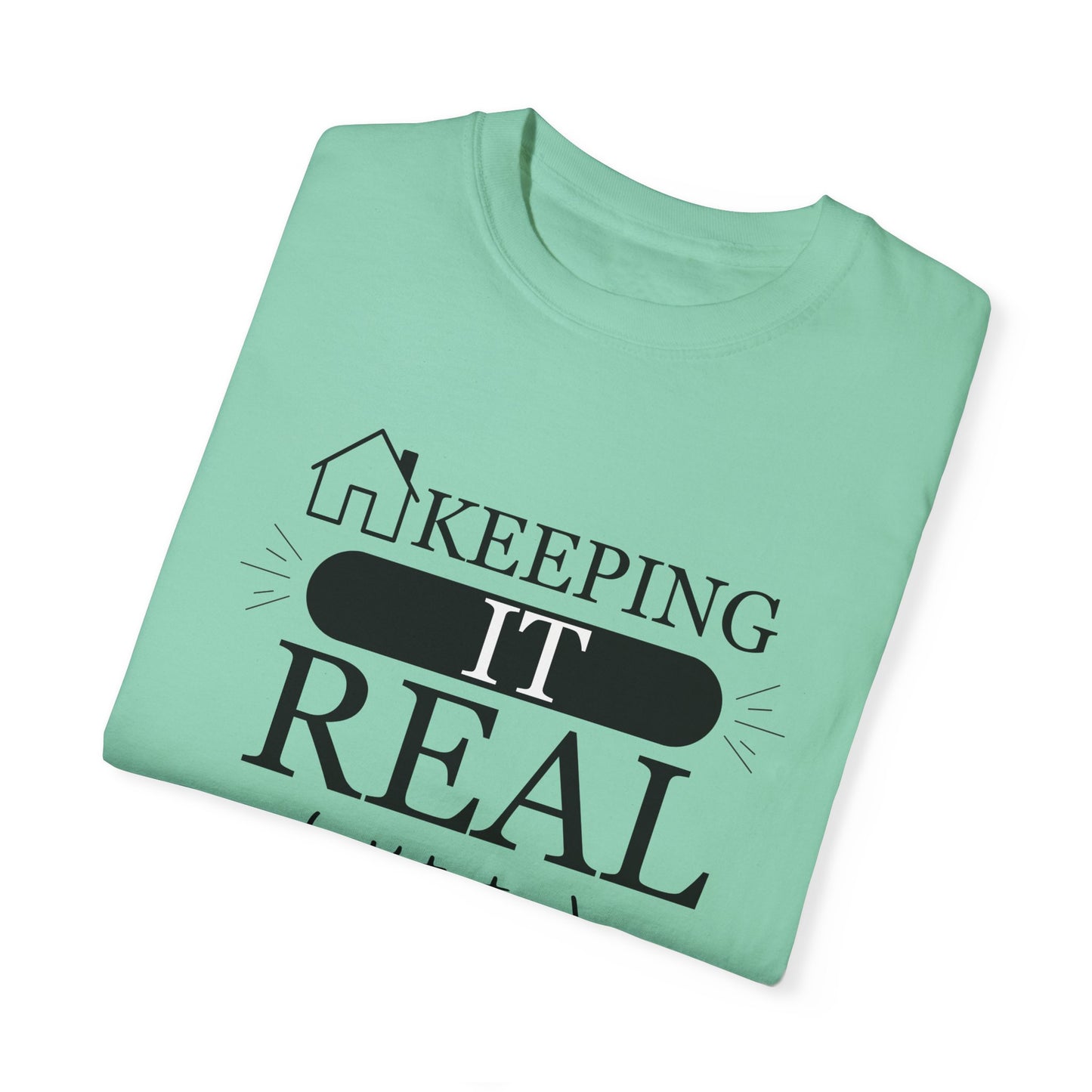 Keeping it Real Estate T-Shirt