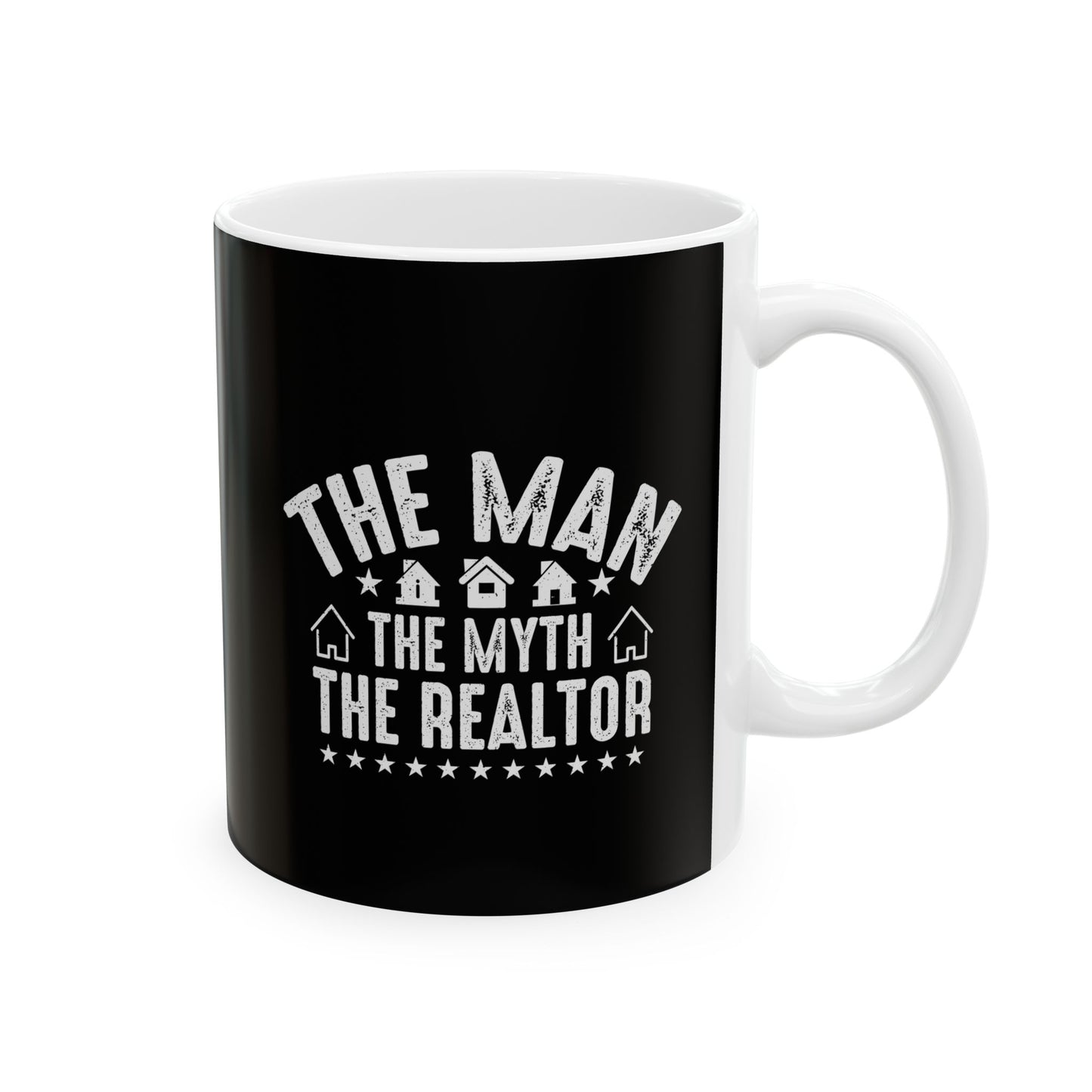 The Man The Myth The Realtor - Ceramic Mug, (11oz, 15oz)