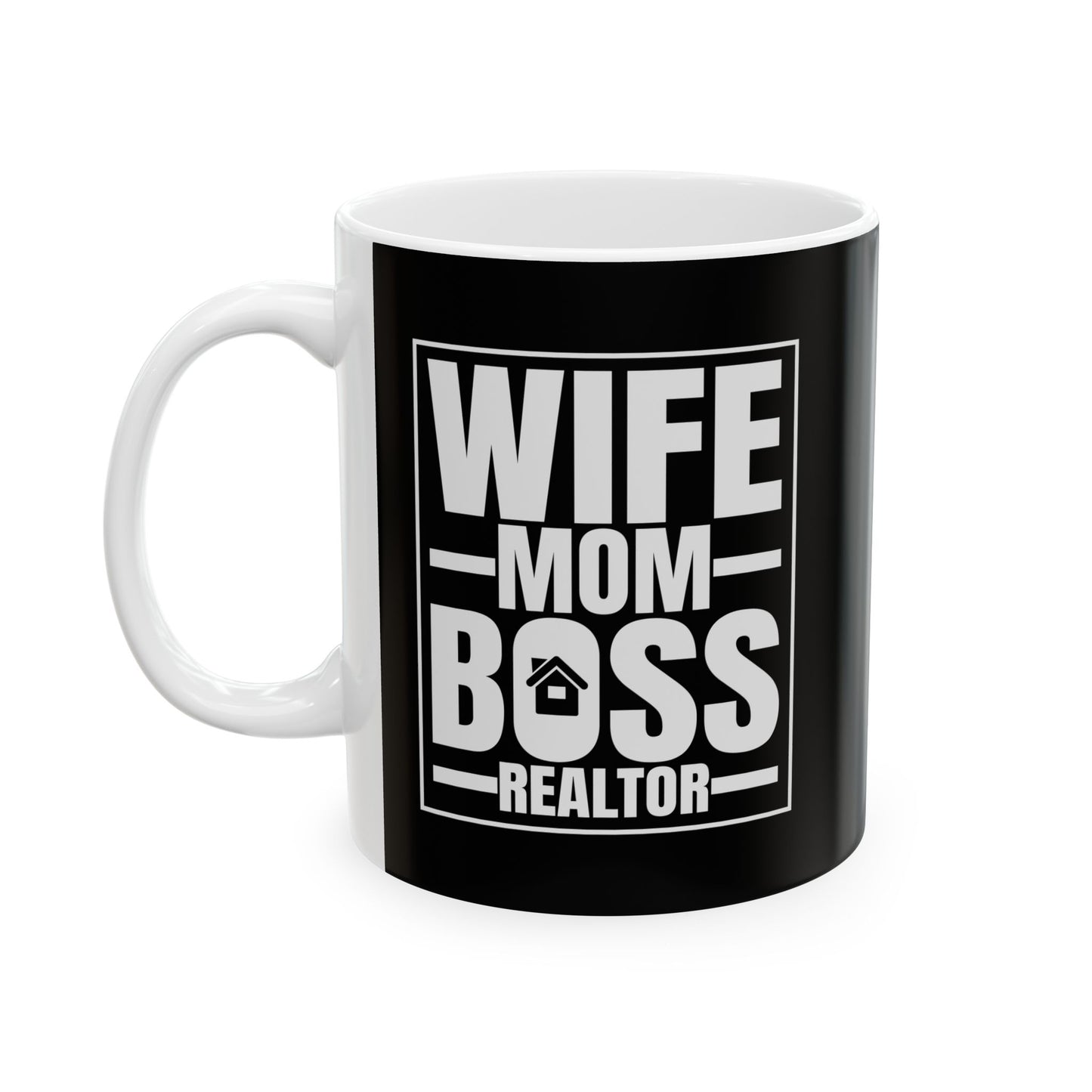 Wife Mom Boss Realtor - Ceramic Mug, (11oz, 15oz)