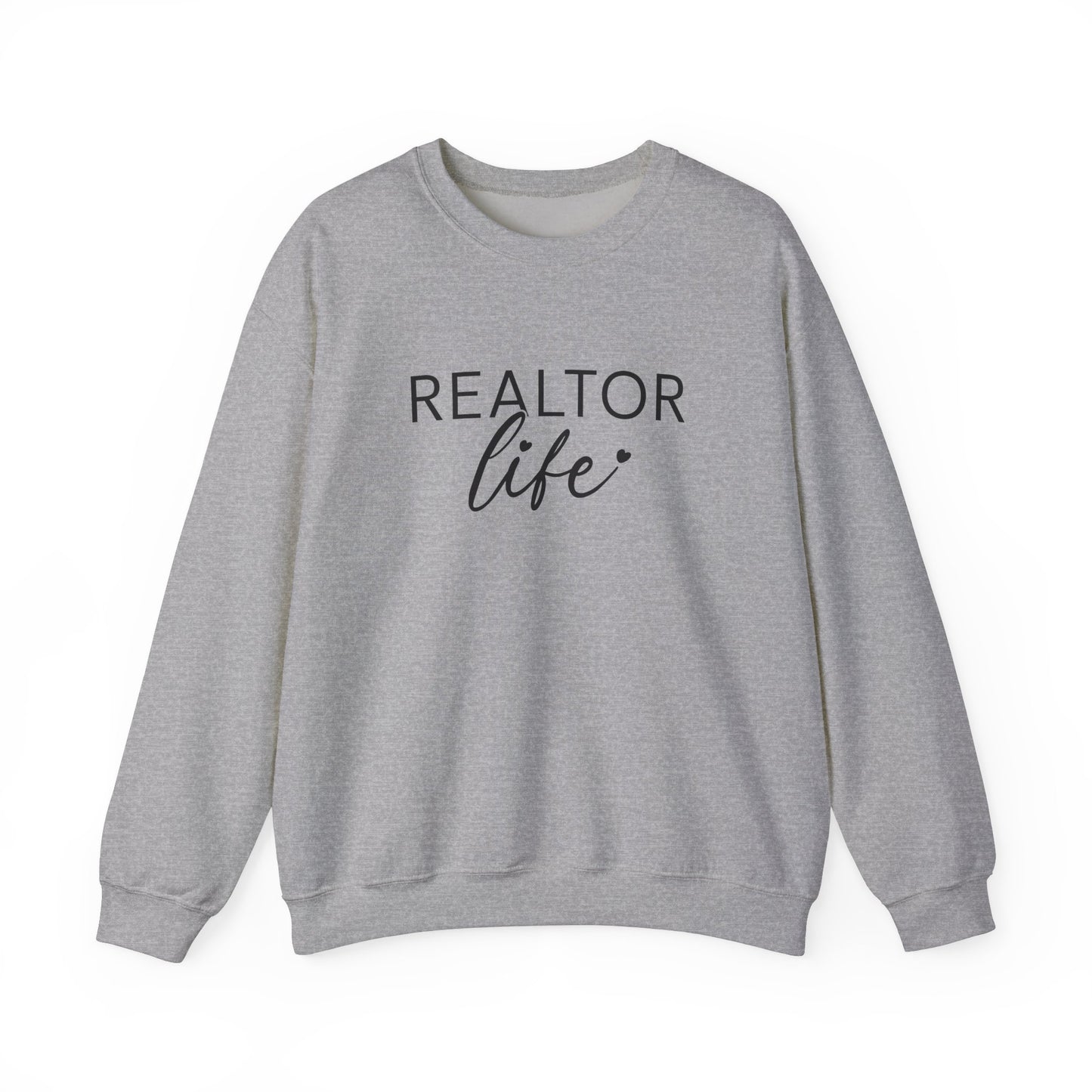 Realtor Life Sweatshirt