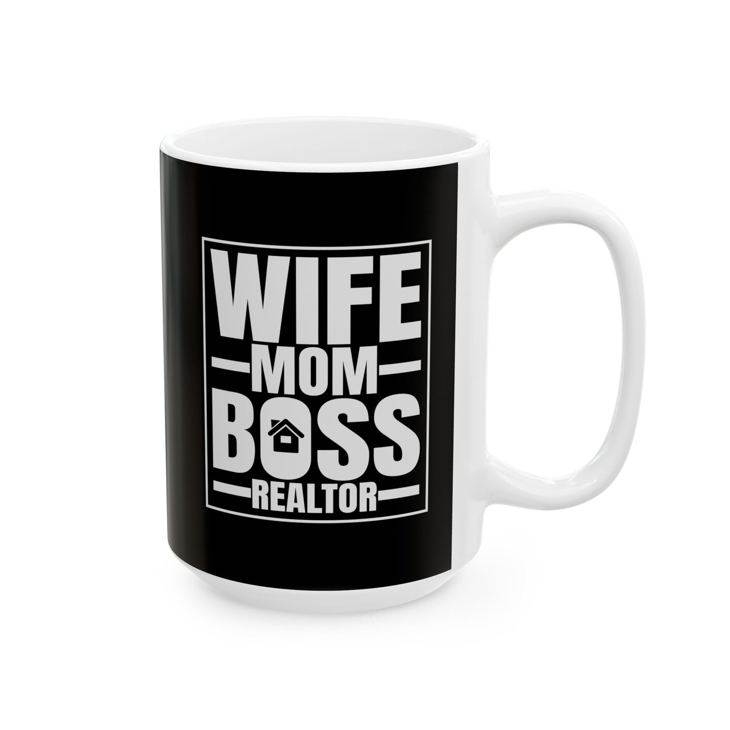 Wife Mom Boss Realtor - Ceramic Mug, (11oz, 15oz)