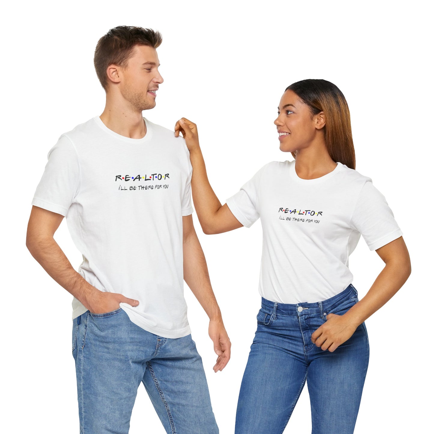 Realtor - I'll be there for you T-Shirt