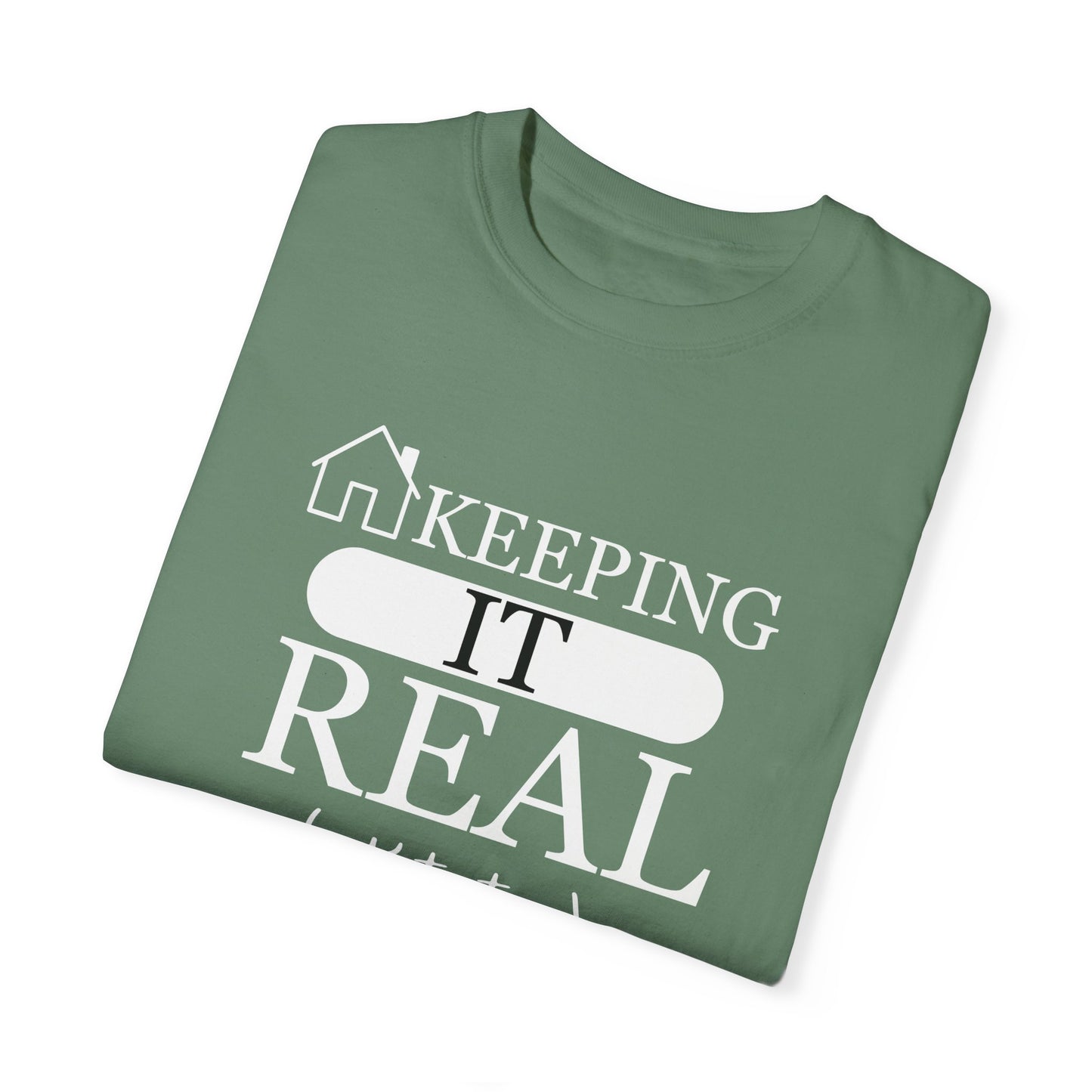 Keeping it Real Estate T-Shirt