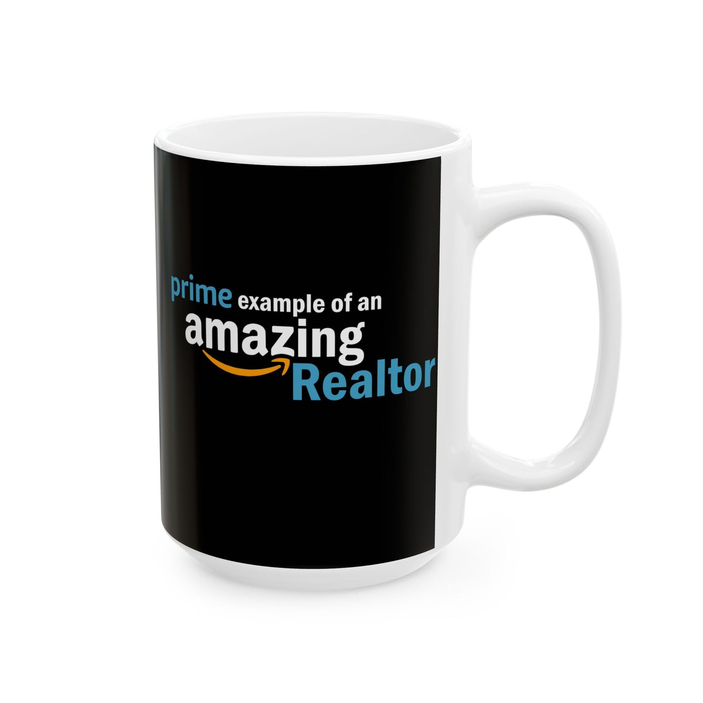 Prime Example of an Amazing Realtor - Ceramic Mug, (11oz, 15oz)