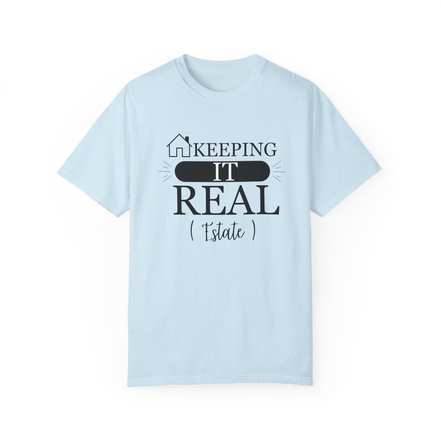 Keeping it Real Estate T-Shirt