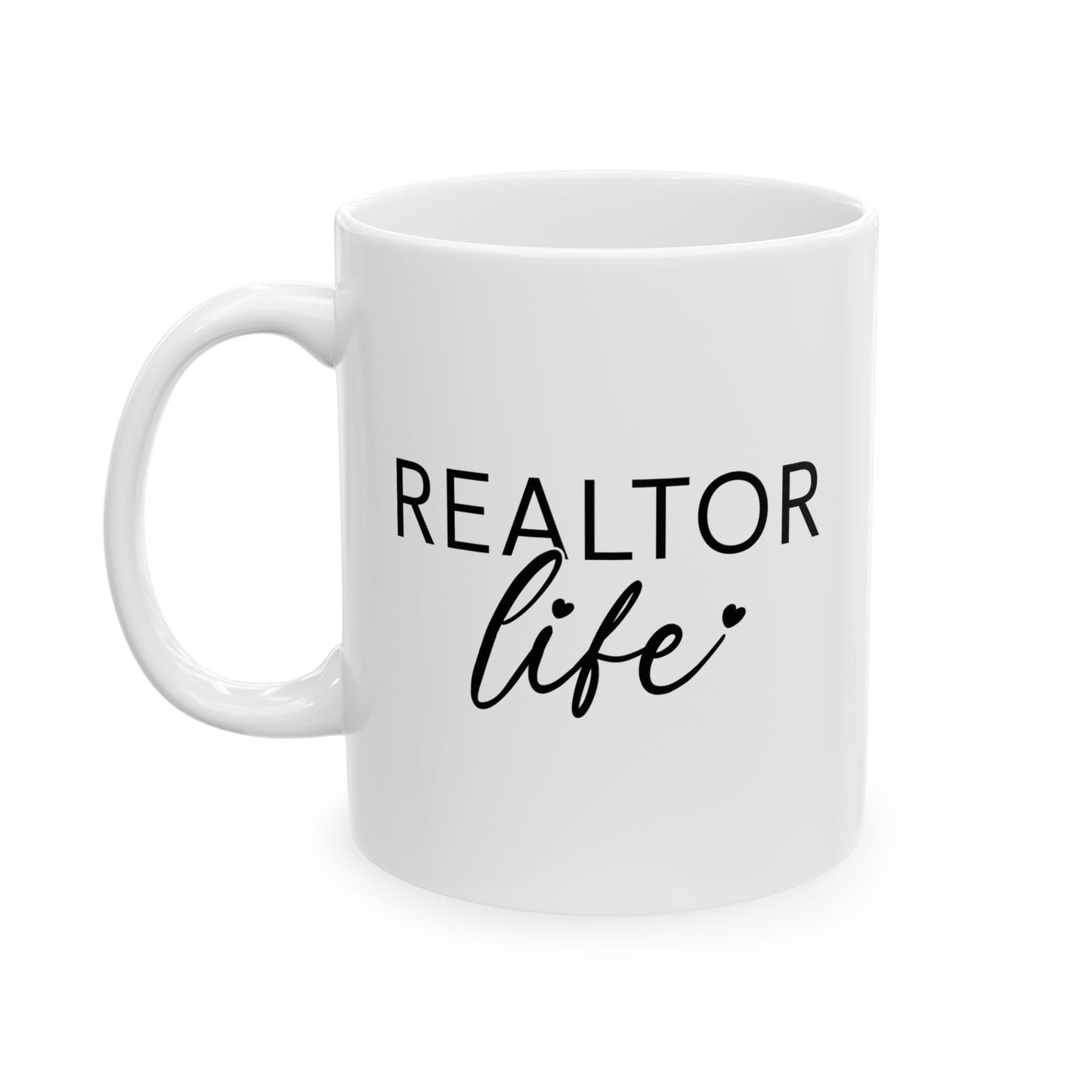 Realtor Life - Ceramic Mug, (11oz, 15oz)