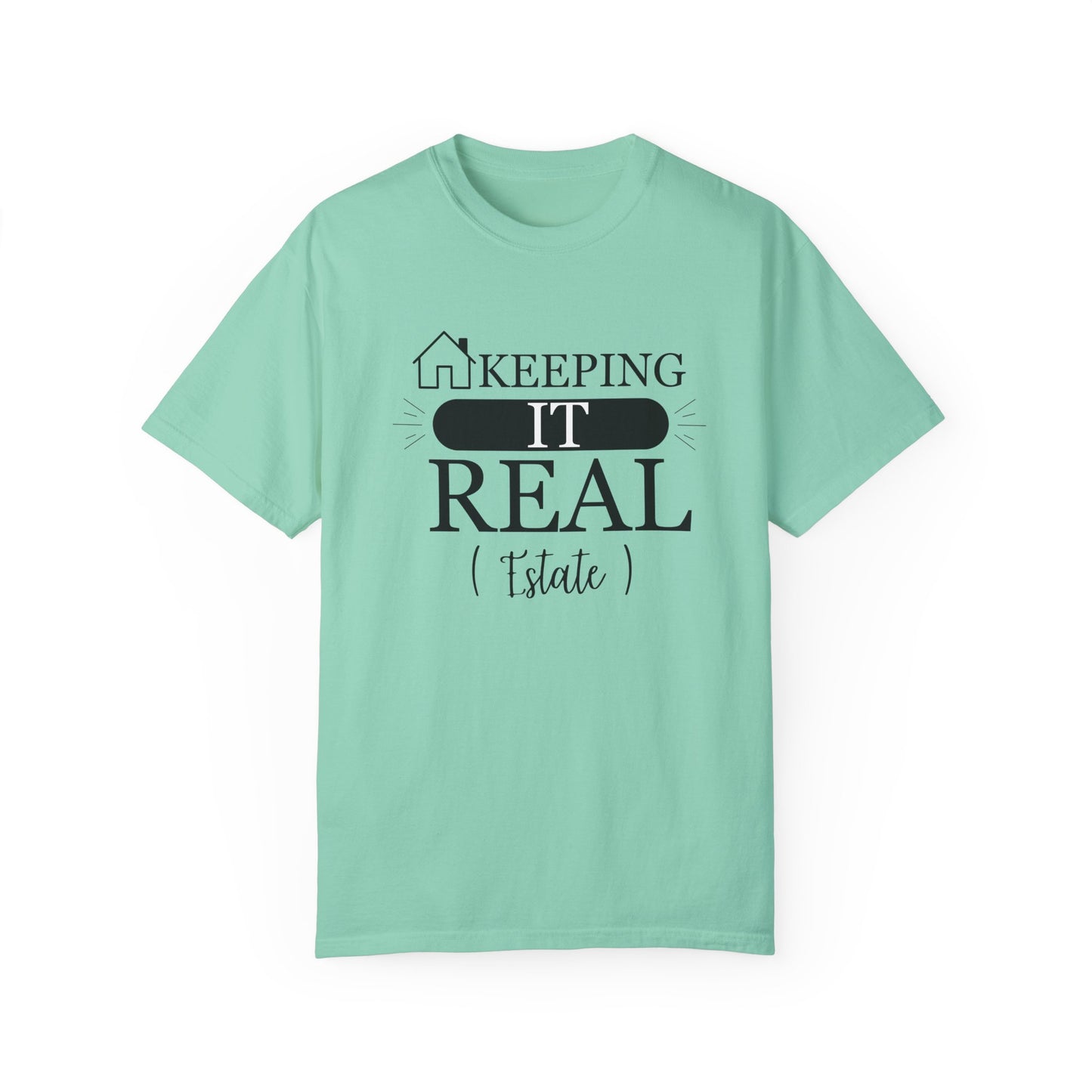 Keeping it Real Estate T-Shirt