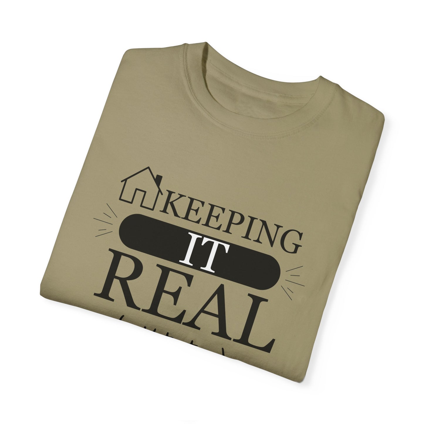 Keeping it Real Estate T-Shirt