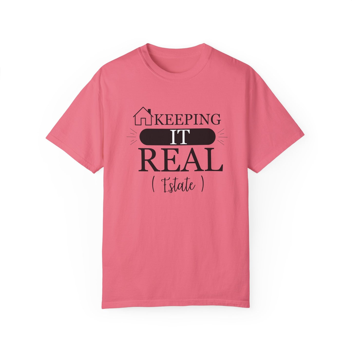 Keeping it Real Estate T-Shirt