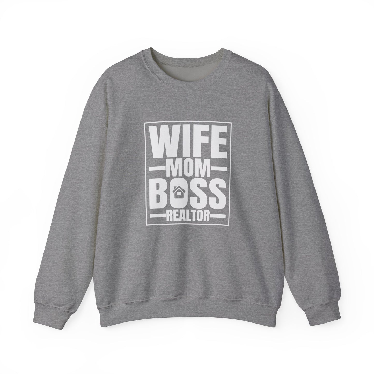 Wife Mom Boss Realtor Sweatshirt