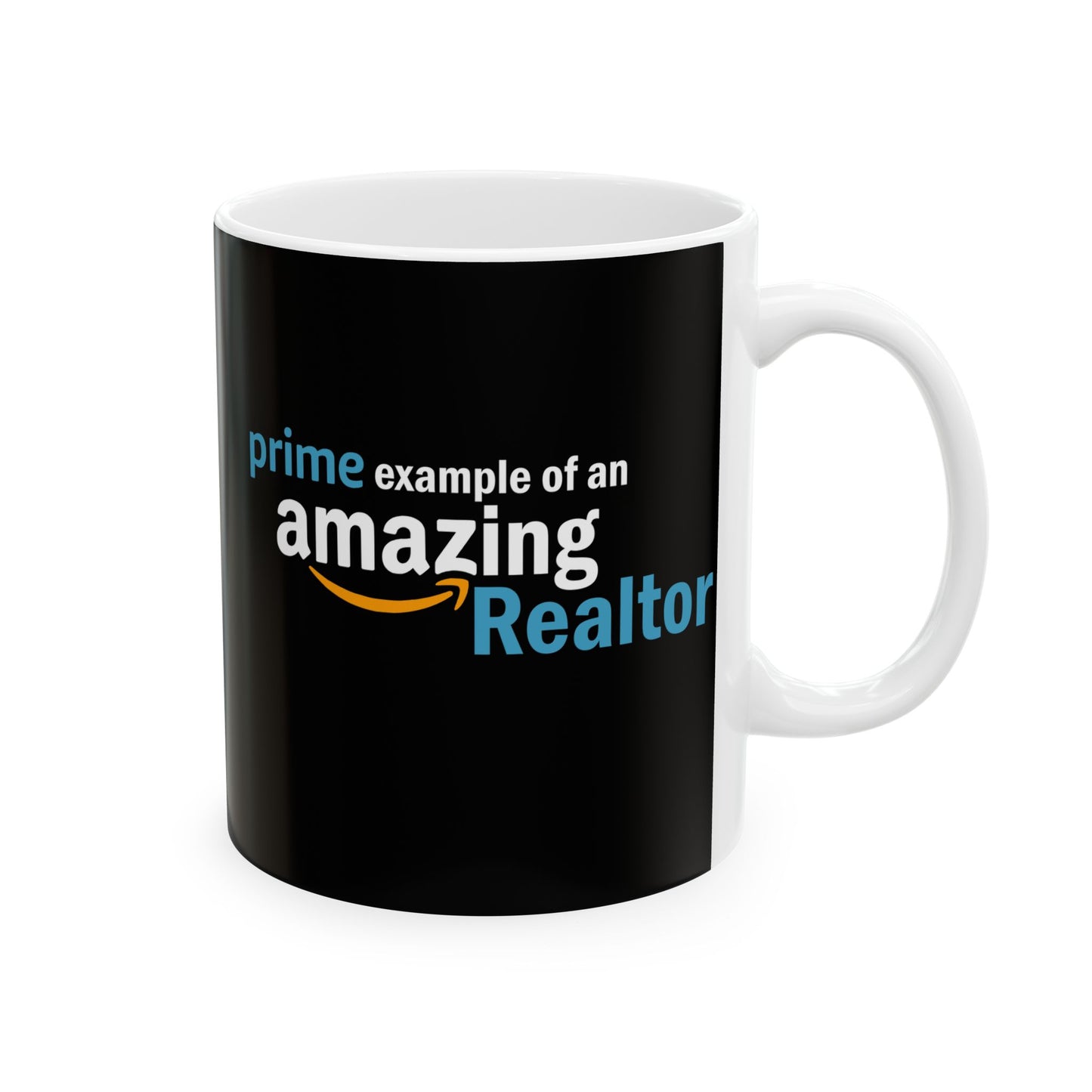 Prime Example of an Amazing Realtor - Ceramic Mug, (11oz, 15oz)