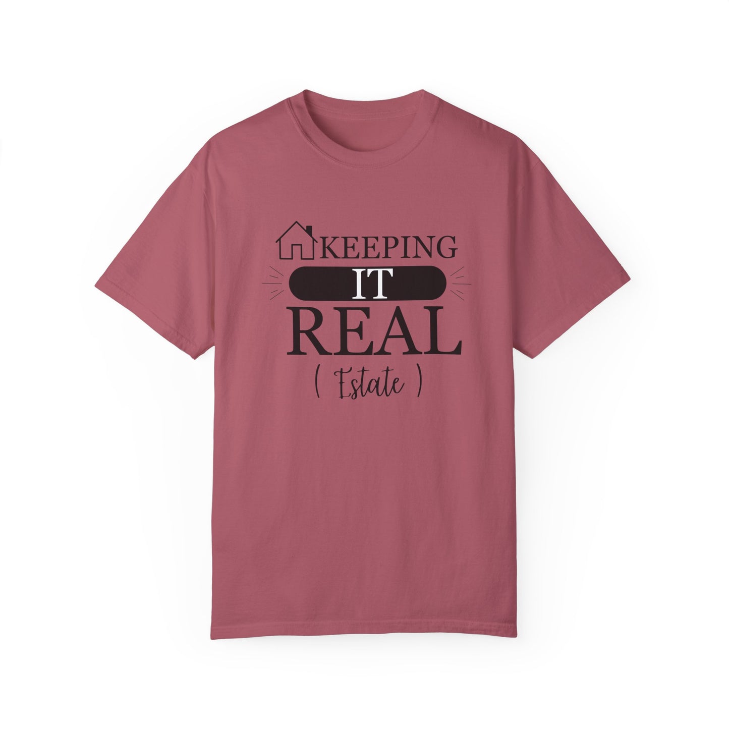 Keeping it Real Estate T-Shirt