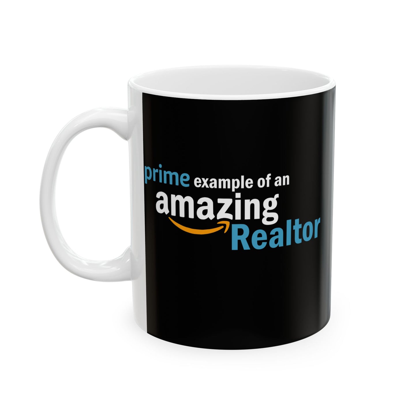 Prime Example of an Amazing Realtor - Ceramic Mug, (11oz, 15oz)