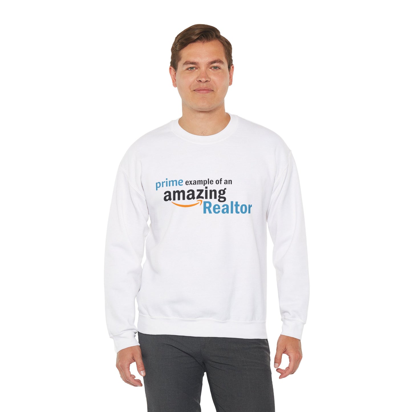 Prime Example of an Amazing Realtor Sweatshirt