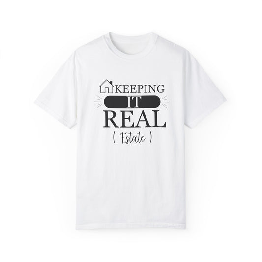 Keeping it Real Estate T-Shirt