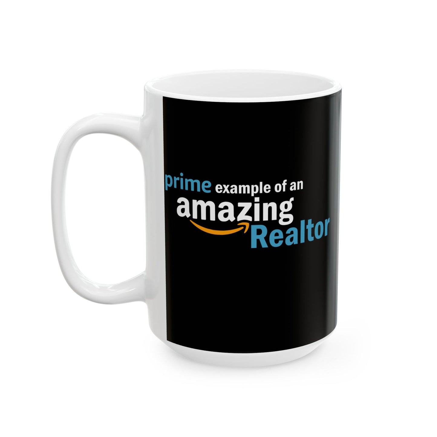 Prime Example of an Amazing Realtor - Ceramic Mug, (11oz, 15oz)