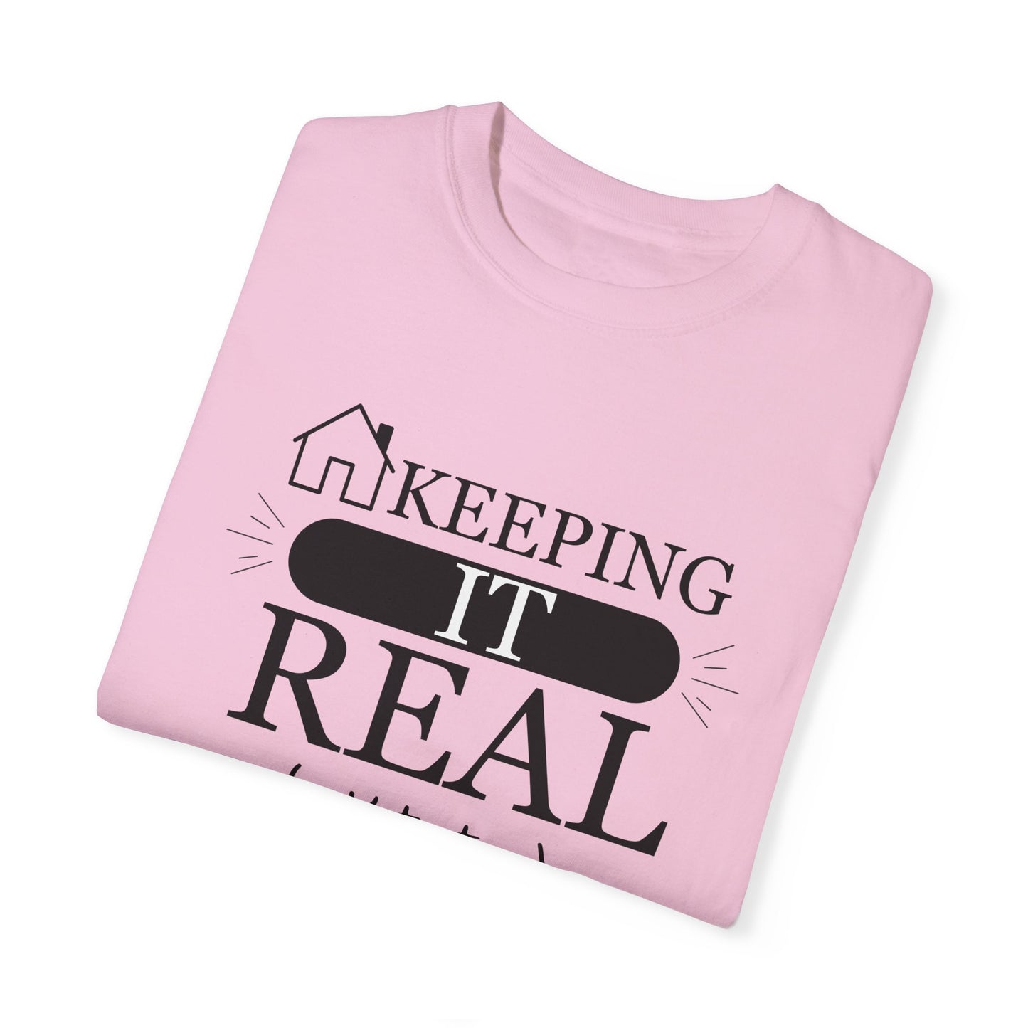 Keeping it Real Estate T-Shirt